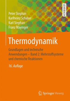 Thermodynamik : Grundlagen und technische Anwendungen - Band 2: Mehrstoffsysteme und chemische Reaktionen by Peter Stephan - Paperback