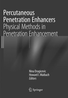 Percutaneous Penetration Enhancers Physical Methods in Penetration Enhancement by Nina Dragicevic - Paperback