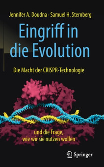 Eingriff in die Evolution : Die Macht der CRISPR-Technologie und die Frage, wie wir sie nutzen wollen by Jennifer A. Doudna - Hardback Eingriff in die Evolution : Die Macht der CRISPR-Technologie und die Frage, wie wir sie nutzen wollen by Jennifer A. Doudna - Hardback