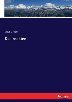 Die Insekten by Vitus Graber - Paperback