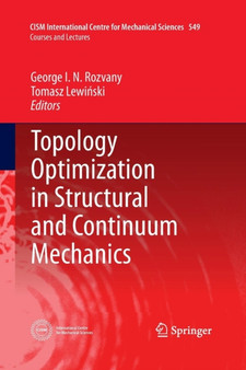 Topology Optimization in Structural and Continuum Mechanics : 549 by George I.N. Rozvany - Paperback