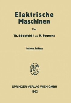 Electrische Maschinen : Eine Einfuhrung in die Grundlagen by Theodore Boedefeld - Paperback