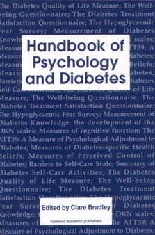Handbook of Psychology and Diabetes : A Guide to Psychological Measurement in Diabetes Research and Practice by Clare Bradley - Hardback