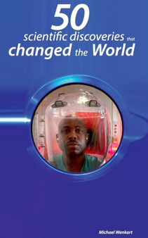 50 scientific discoveries that changed the world by Michael Wenkart - Paperback