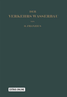 Der Verkehrswasserbau : Ein Wasserbau-Handbuch fur Studium und Praxis by Otto Franzius - Paperback