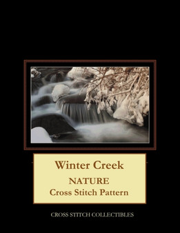 Winter Creek : Nature Cross Stitch Pattern by Kathleen George - Paperback