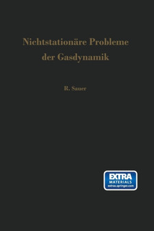 Nichtstationare Probleme der Gasdynamik by Robert Sauer - Paperback