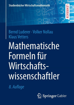 Mathematische Formeln fur Wirtschaftswissenschaftler by Bernd Luderer - Paperback