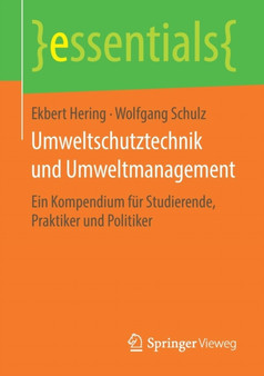 Umweltschutztechnik und Umweltmanagement : Ein Kompendium fur Studierende, Praktiker und Politiker by Ekbert Hering - Paperback