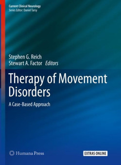 Therapy of Movement Disorders : A Case-Based Approach by Stephen G. Reich - Hardback