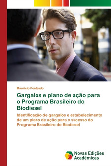 Gargalos e plano de acao para o Programa Brasileiro do Biodiesel by Mauricio Penteado - Paperback