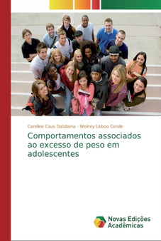 Comportamentos associados ao excesso de peso em adolescentes by Caroline Caus Dalabona - Paperback