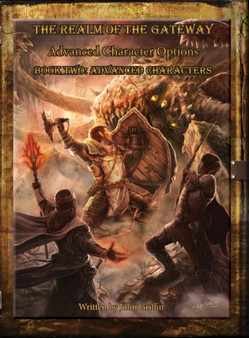 The Realm of the Gateway Advanced Character Options Book Two : Advanced Characters by John Griffin - Hardback