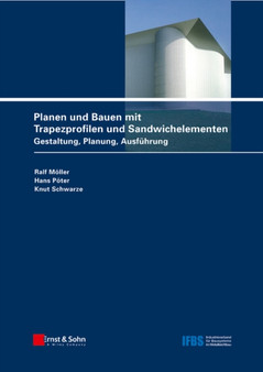 Planen und Bauen mit Trapezprofilen und Sandwichelementen : Gestaltung, Planung, Ausfuhrung by Ralf Moller - Hardback