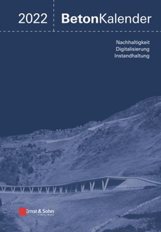 Beton-Kalender 2022 : Schwerpunkte: Instandsetzung, Beton und Digitalisierung by Konrad Bergmeister - Hardback