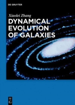 Dynamical Evolution of Galaxies by Xiaolei Zhang - Hardback