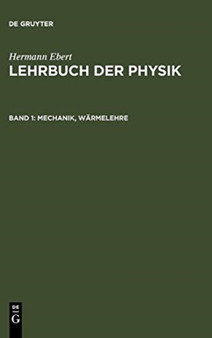 Mechanik, Warmelehre by Hermann Ebert - Hardback