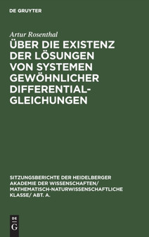 Uber Die Existenz Der Losungen Von Systemen Gewohnlicher Differentialgleichungen : 1929 by Artur Rosenthal - Hardback Uber Die Existenz Der Losungen Von Systemen Gewohnlicher Differentialgleichungen : 1929 by Artur Rosenthal - Hardback