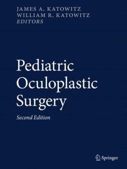 Pediatric Oculoplastic Surgery by James A. Katowitz - Hardback