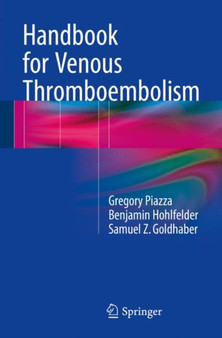 Handbook for Venous Thromboembolism by Piazza Gregory Piazza - Paperback