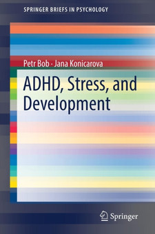 ADHD, Stress, and Development by Petr Bob - Paperback