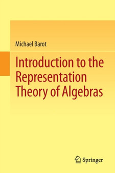 Introduction to the Representation Theory of Algebras by Michael Barot - Paperback