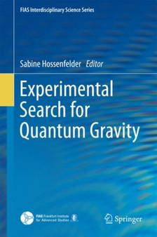 Experimental Search for Quantum Gravity by Sabine Hossenfelder - Hardback
