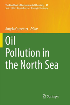 Oil Pollution in the North Sea : 41 by Angela Carpenter - Paperback