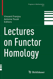 Lectures on Functor Homology : 311 by Vincent Franjou - Paperback