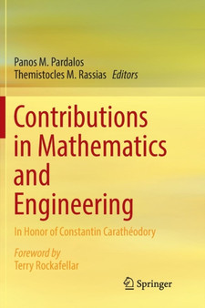 Contributions in Mathematics and Engineering : In Honor of Constantin Caratheodory by Panos M. Pardalos - Paperback