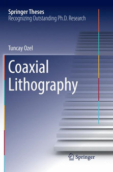 Coaxial Lithography by Tuncay Ozel - Paperback
