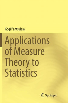 Applications of Measure Theory to Statistics by Gogi Pantsulaia - Paperback
