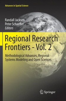 Regional Research Frontiers - Vol. 2 : Methodological Advances, Regional Systems Modeling and Open Sciences by Randall Jackson - Paperback