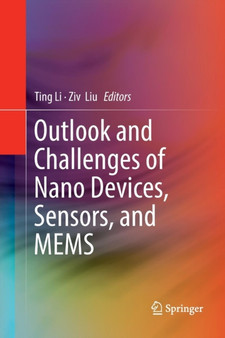 Outlook and Challenges of Nano Devices, Sensors, and MEMS by Ting Li - Paperback
