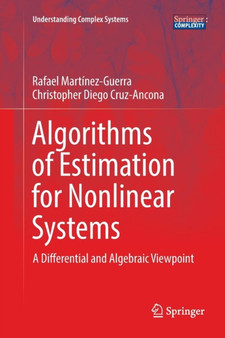 Algorithms of Estimation for Nonlinear Systems : A Differential and Algebraic Viewpoint by Rafael Martinez-Guerra - Paperback