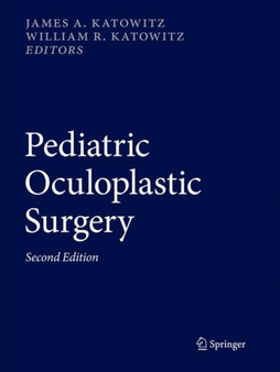 Pediatric Oculoplastic Surgery by James A. Katowitz - Paperback