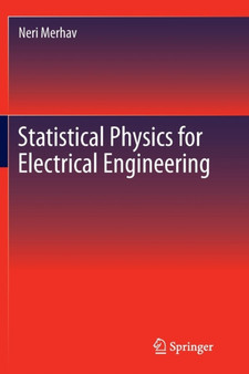 Statistical Physics for Electrical Engineering by Neri Merhav - Paperback