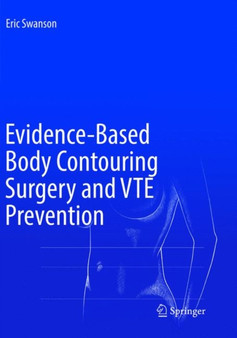 Evidence-Based Body Contouring Surgery and VTE Prevention by Eric Swanson - Paperback