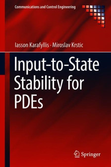 Input-to-State Stability for PDEs by Iasson Karafyllis - Hardback