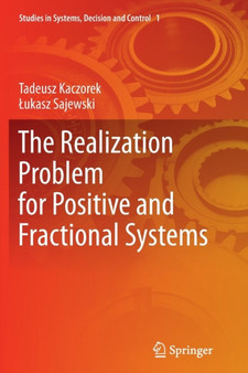 The Realization Problem for Positive and Fractional Systems : 1 by Tadeusz Kaczorek - Paperback