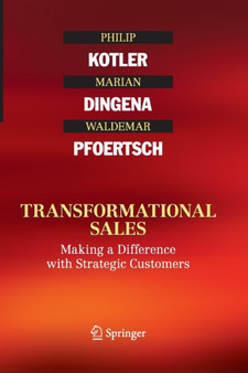 Transformational Sales : Making a Difference with Strategic Customers by Philip Kotler - Paperback