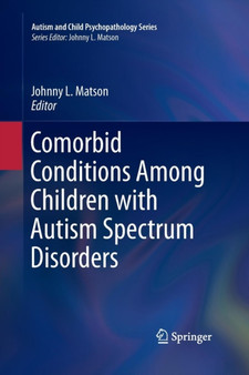 Comorbid Conditions Among Children with Autism Spectrum Disorders by Johnny L. Matson - Paperback
