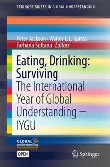 Eating, Drinking: Surviving : The International Year of Global Understanding - IYGU by Peter Jackson - Paperback