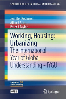 Working, Housing: Urbanizing : The International Year of Global Understanding - IYGU by Jennifer Robinson - Paperback