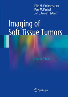 Imaging of Soft Tissue Tumors by Filip M. Vanhoenacker - Hardback