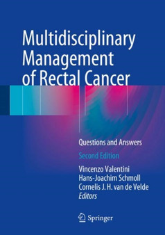 Multidisciplinary Management of Rectal Cancer : Questions and Answers by Vincenzo Valentini - Hardback