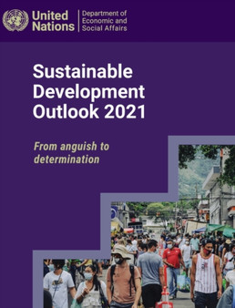 Sustainable development outlook 2021 : from anguish to determination by United Nations : Department of Economic and Social Affairs - Paperback Sustainable development outlook 2021 : from anguish to determination by United Nations : Department of Economic and Social Affairs - Paperback
