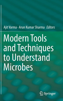 Modern Tools and Techniques to Understand Microbes by Ajit Varma - Hardback