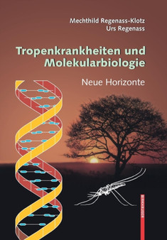 Tropenkrankheiten und Molekularbiologie - Neue Horizonte by Mechthild Regenass-Klotz - Paperback