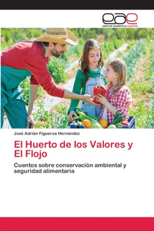 El Huerto de los Valores y El Flojo by Jose Adrian Figueroa Hernandez - Paperback